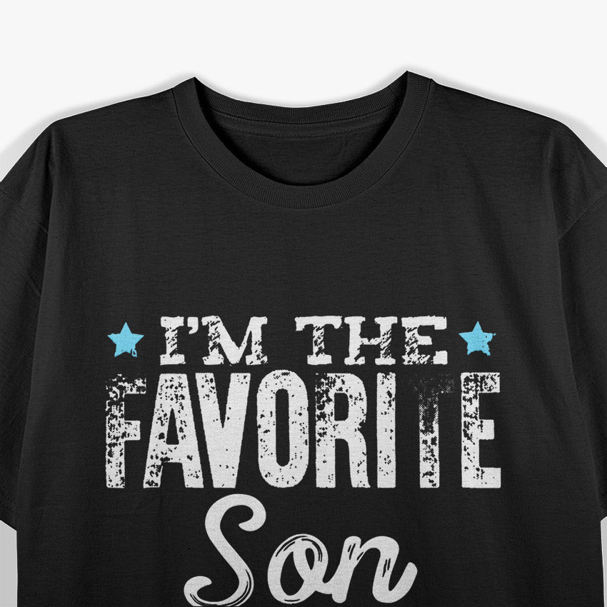 I’m the Favorite Son T-Shirt