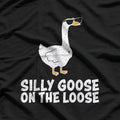 Silly Goose On The Loose T-Shirt