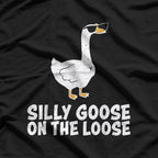 Silly Goose On The Loose T-Shirt