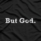 But God: Faith Over Fear T-Shirt