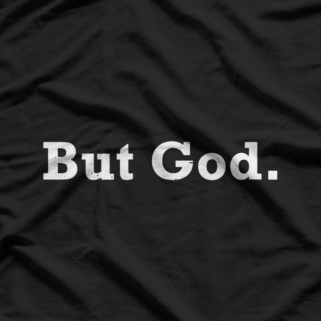 But God: Faith Over Fear T-Shirt
