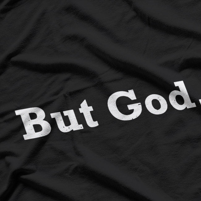 But God: Faith Over Fear T-Shirt