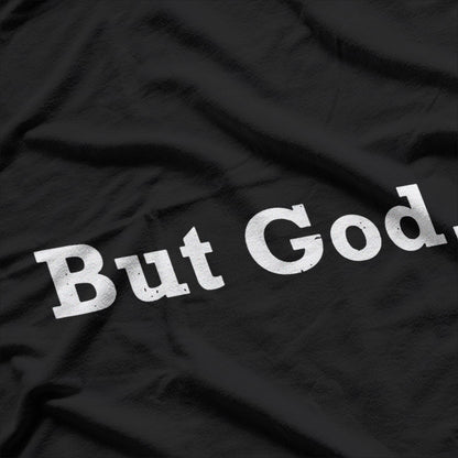 But God: Faith Over Fear T-Shirt