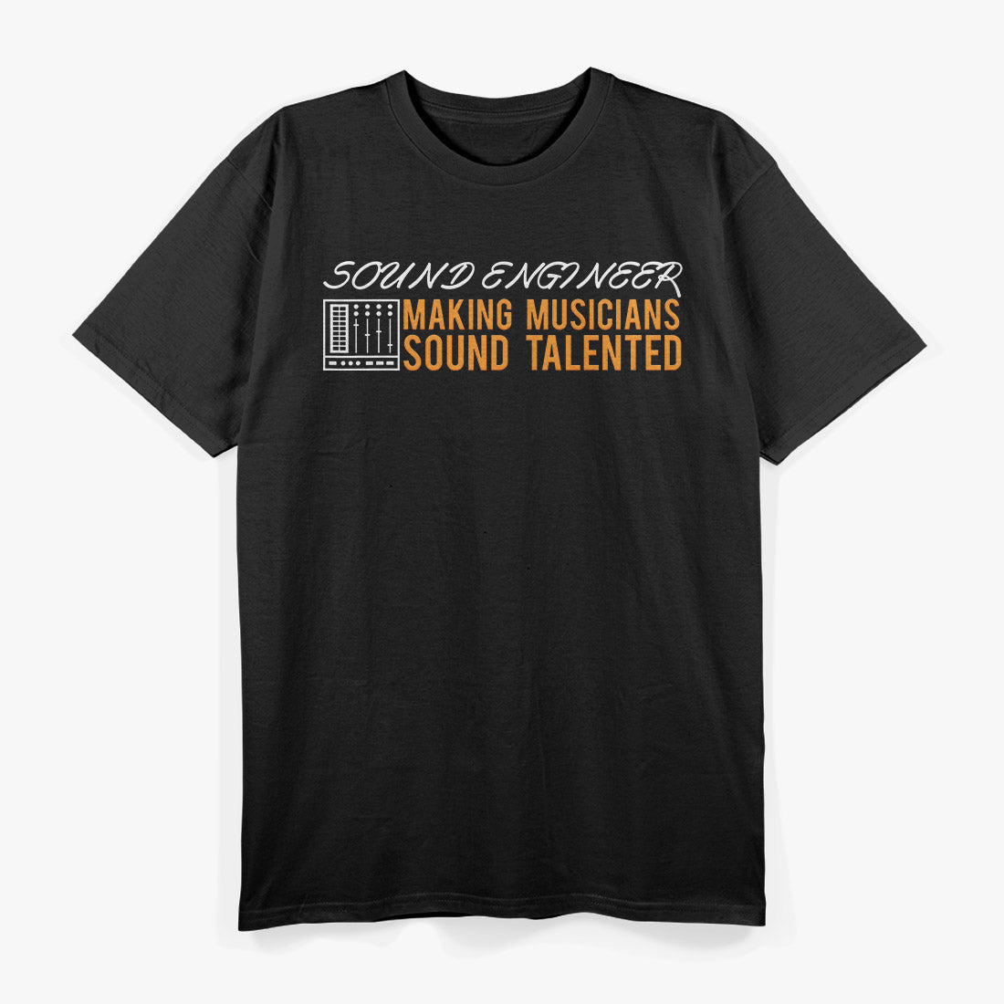 Engineer Sound Technician: Master of the Mix T-Shirt