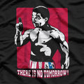 There Is No Tomorrow: Bold Motivational T-Shirt