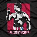 There Is No Tomorrow: Bold Motivational T-Shirt