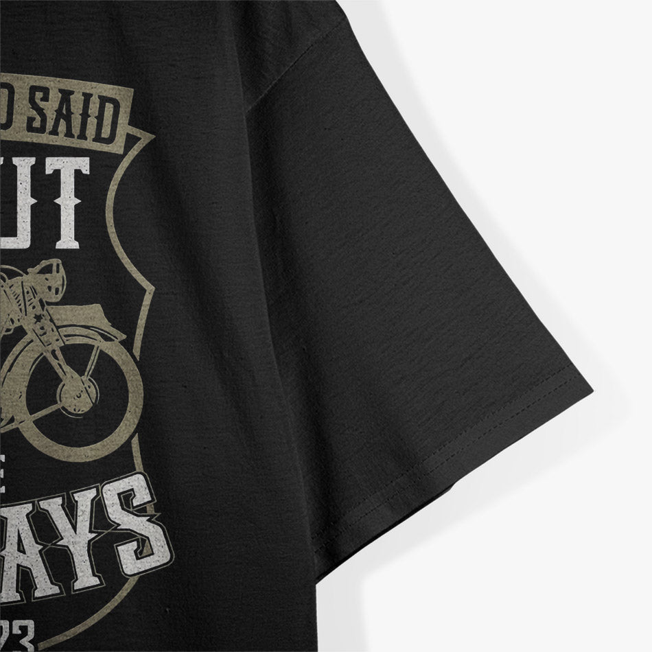 Biker Faith: And the Lord Said, Go Out Into the Highways T-Shirt