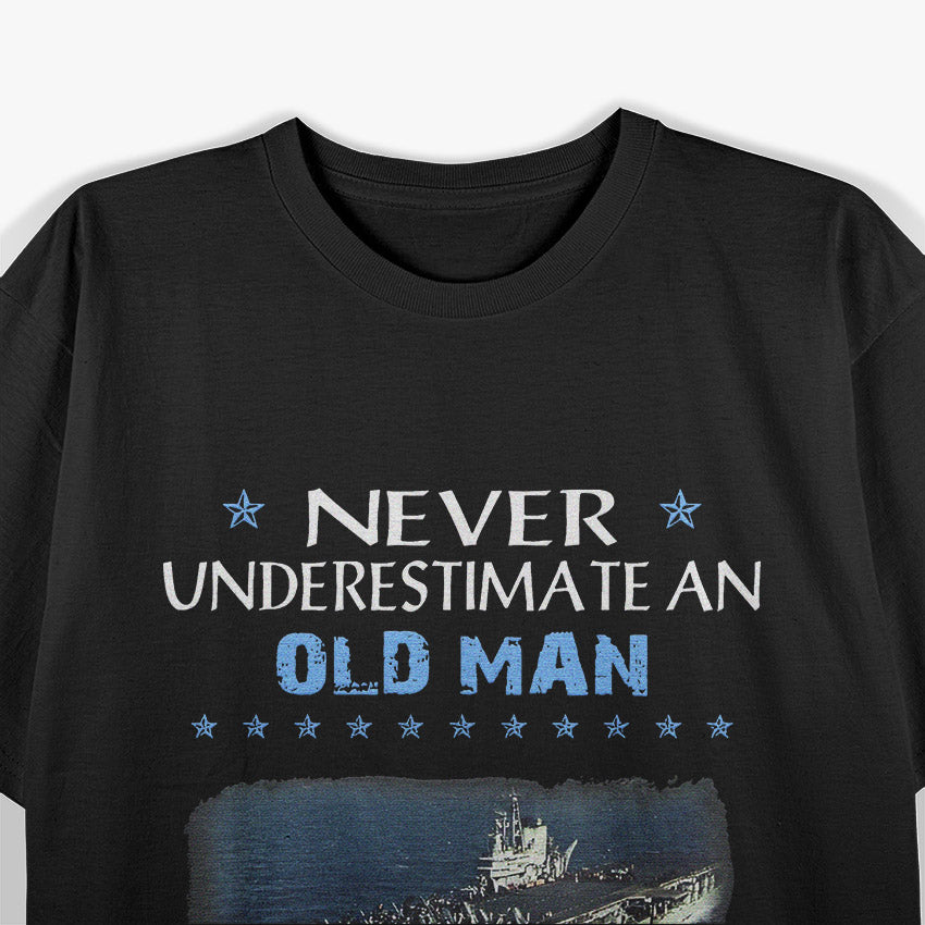 Never Underestimate an Old Man Who Served on USS Midway CVB-41 T-Shirt