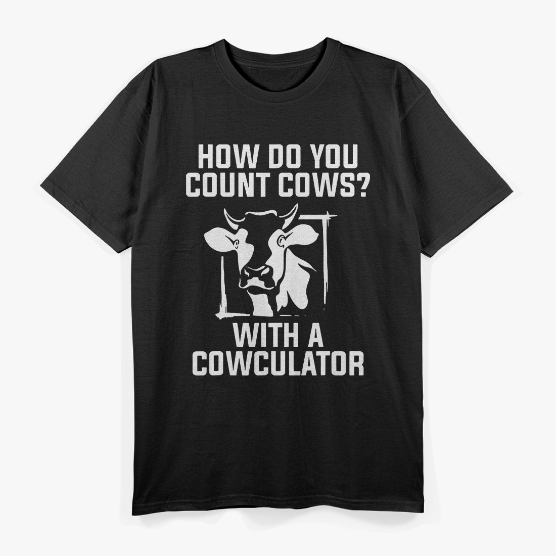 Cowculator: Dad Jokes and Cows T-Shirt