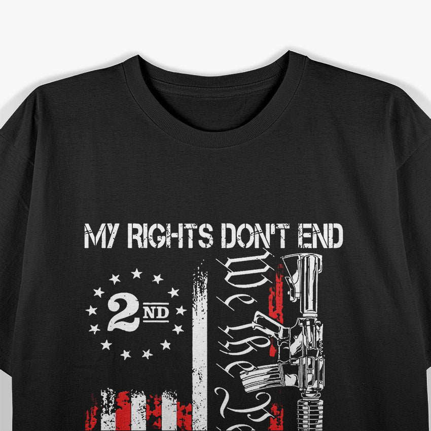 My Rights Don’t End Where Your Feelings Begin T-Shirt