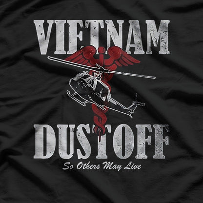 Vietnam Dustoff: Saving Lives Under Fire T-Shirt