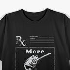 More Cowbell Funny Fever Comedy Music Band Parody Gift T-Shirt