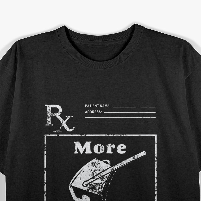 More Cowbell Funny Fever Comedy Music Band Parody Gift T-Shirt
