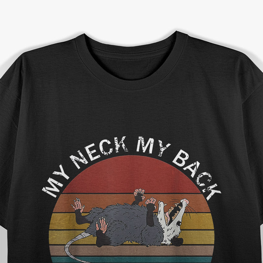 My Neck, My Back, My Anxiety Attack – Opossum Meme T-Shirt