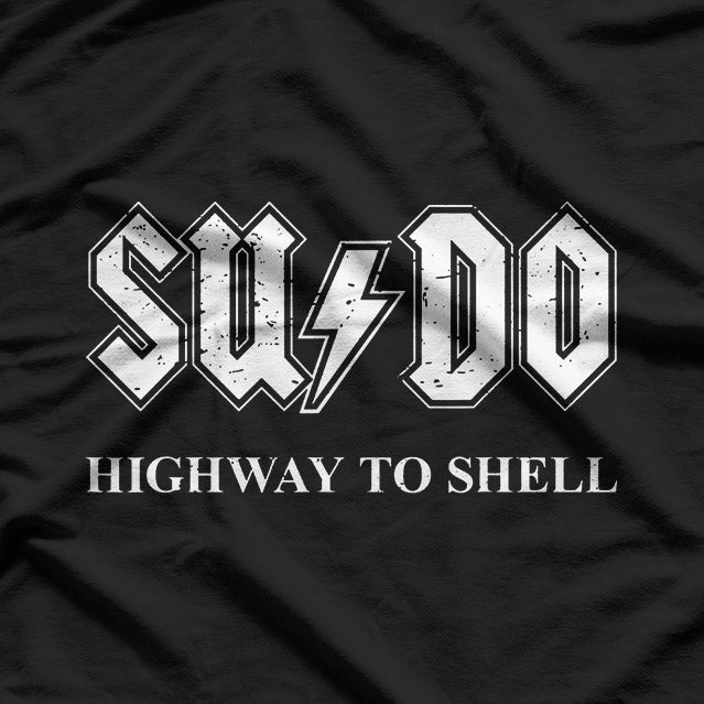 Sudo Highway to Shell Linux Programmer Terminal Geek T-Shirt