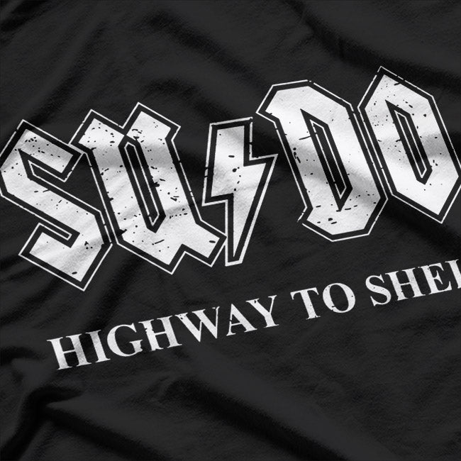 Sudo Highway to Shell Linux Programmer Terminal Geek T-Shirt