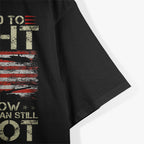 Too Old to Fight, Too Slow to Run – Funny T-Shirt