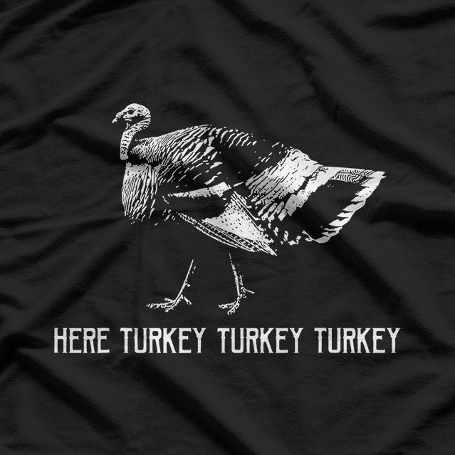 Here Turkey Turkey Funny Thanksgiving Feast Humor T-Shirt