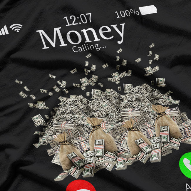 Money Is Calling: Cash Vibes T-Shirt