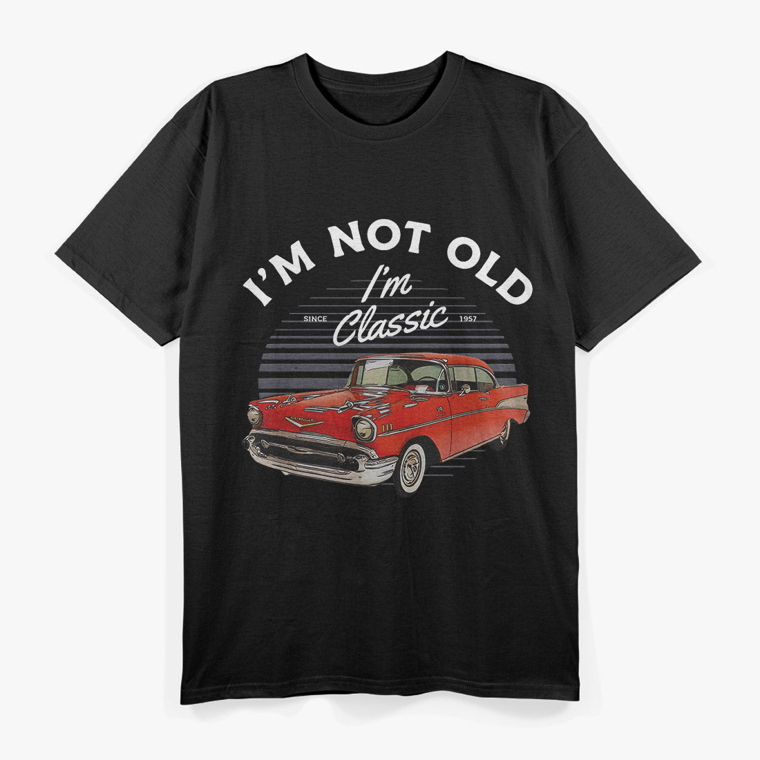 Car I'm Not Old, I'm Classic T-Shirt