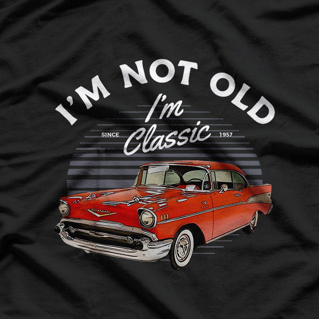 Car I'm Not Old, I'm Classic T-Shirt