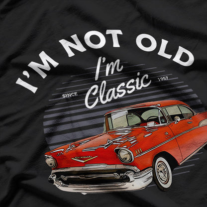 Car I'm Not Old, I'm Classic T-Shirt