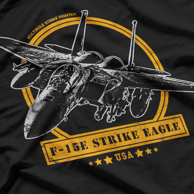 F-15E Strike Eagle: American Air Superiority T-Shirt