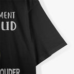 I'm Louder: Bold and Proud T-Shirt