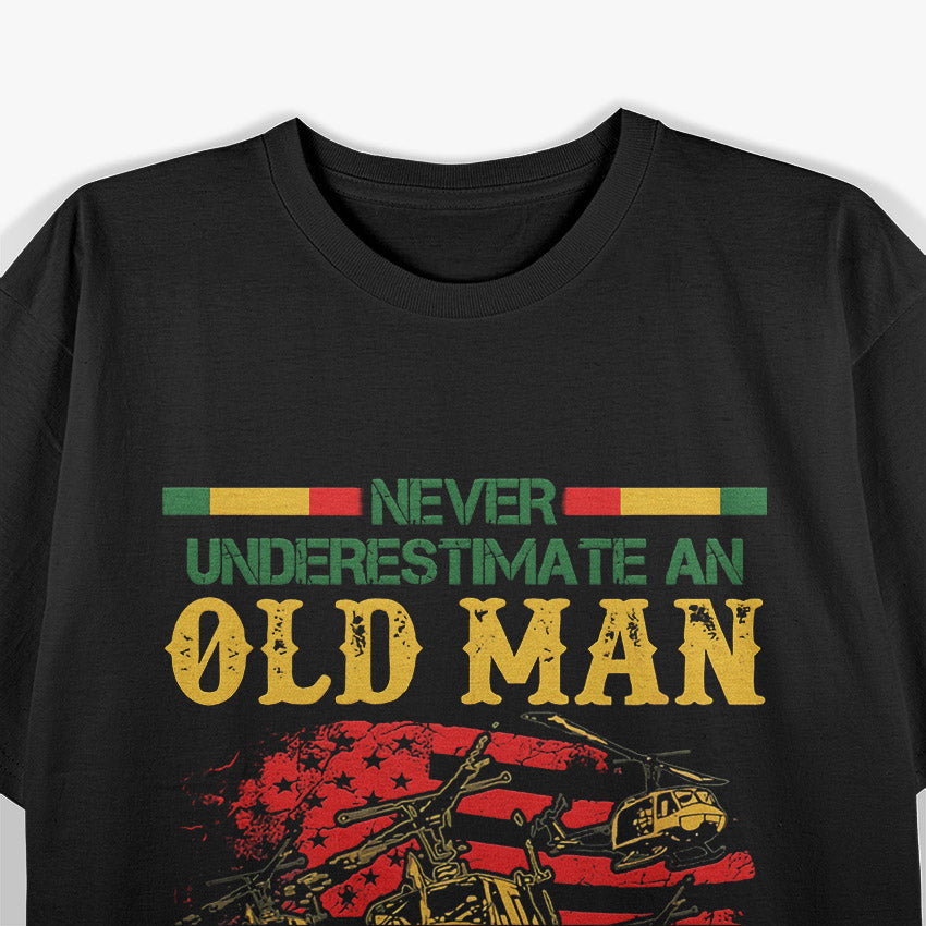 Never Underestimate an Old Man Who Flew in a Huey T-Shirt