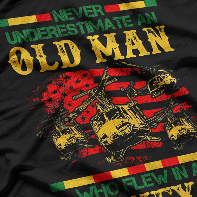 Never Underestimate an Old Man Who Flew in a Huey T-Shirt