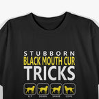 Stubborn Black Mouth Cur Tricks – Funny Dog Training Humor T-Shirt