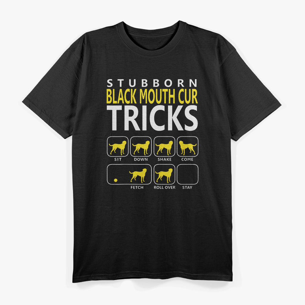 Stubborn Black Mouth Cur Tricks – Funny Dog Training Humor T-Shirt