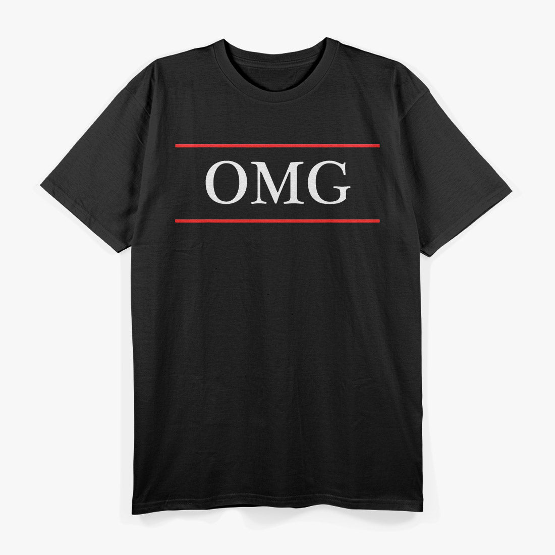 That Says The Word OMG – Funny Sarcastic Meme Humor Quote T-Shirt
