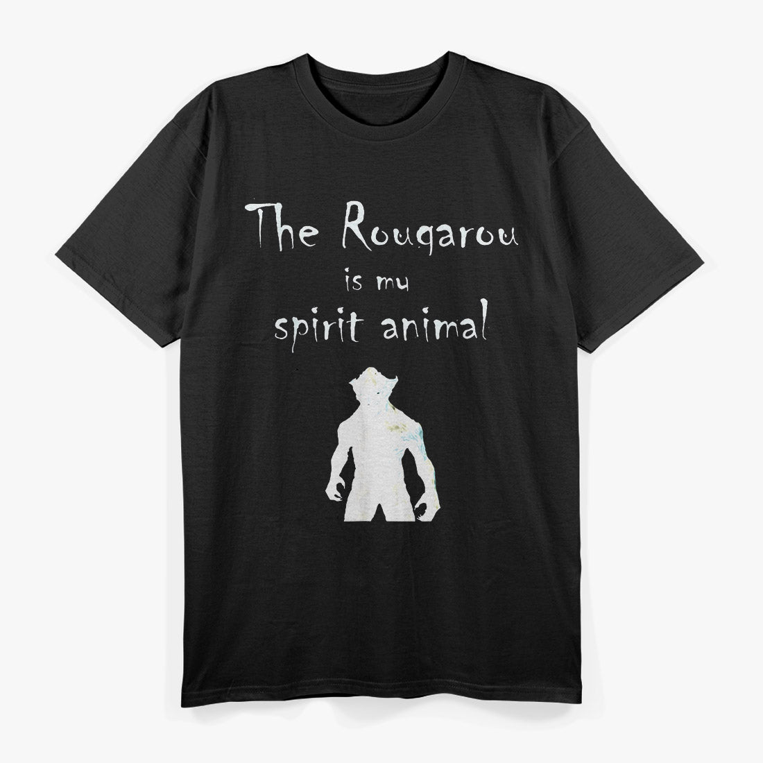 The Rougarou Is My Spirit Animal Cryptid Werewolf Legend T-Shirt