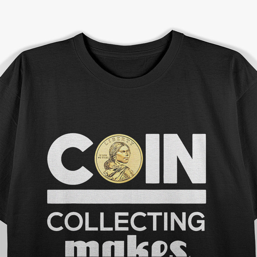 Coin Collecting Makes Cents Design T-Shirt