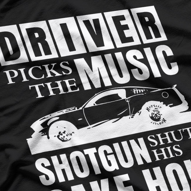 Driver Picks the Music: Shotgun Shuts His Cakehole T-Shirt