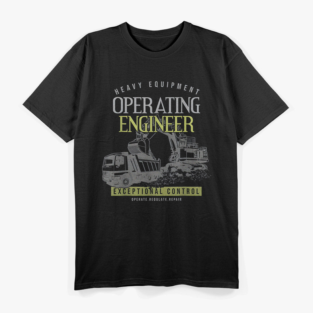 Operating Engineer: Masters of Heavy Machinery T-Shirt