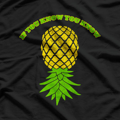 Upside Down Pineapple IYKYK T-Shirt