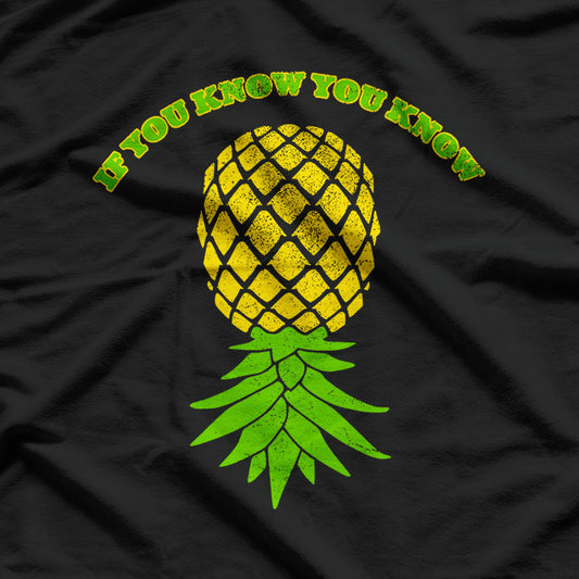 Upside Down Pineapple IYKYK T-Shirt