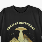 Ancient Astronaut Theorists Believe Alien History Theme T-Shirt