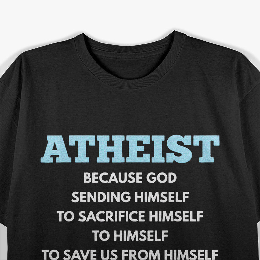 Funny Atheist Humor Atheism with Wit T-Shirt