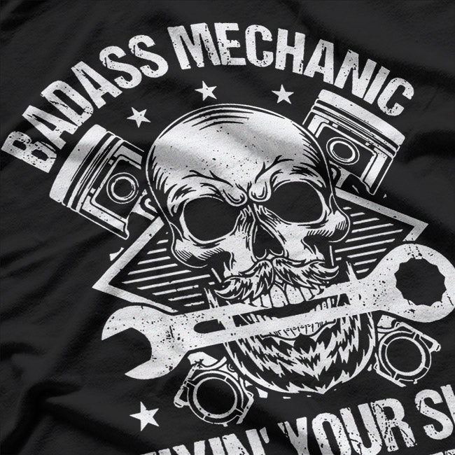 Badass Mechanic – I Fix Everything T-Shirt