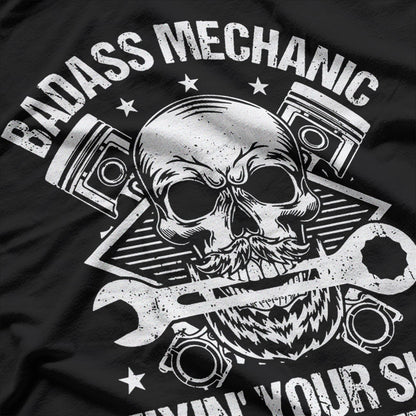 Badass Mechanic – I Fix Everything T-Shirt