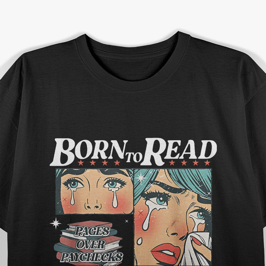 Born To Read Vintage Forced To Work Bookish Addict Bookworm T-Shirt