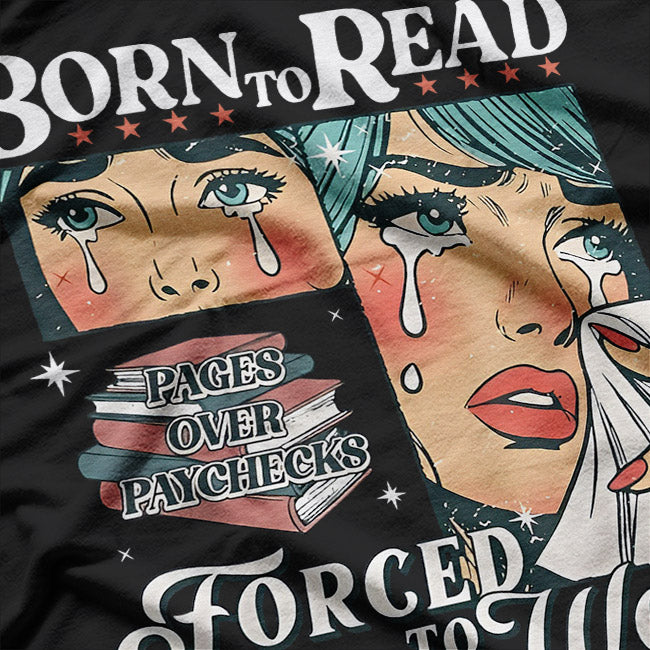 Born To Read Vintage Forced To Work Bookish Addict Bookworm T-Shirt