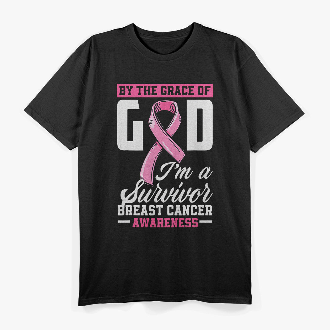 By the Grace of God, I’m a Survivor – Breast Cancer Fighter T-Shirt