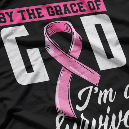 By the Grace of God, I’m a Survivor – Breast Cancer Fighter T-Shirt