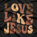 Love Like Jesus: Faith & Kindness T-Shirt