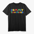 Funny Tax Fraud Parody Hilarious Gaming-Inspired T-Shirt