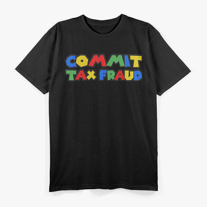 Funny Tax Fraud Parody Hilarious Gaming-Inspired T-Shirt